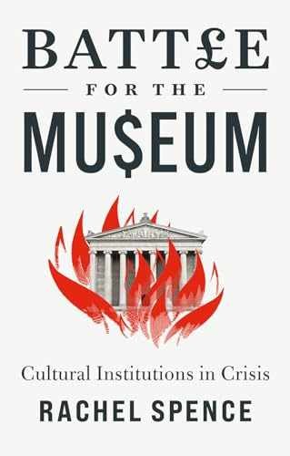 Battle for the Museum: Cultural – Hardcover, by Spence Rachel – Very Good u