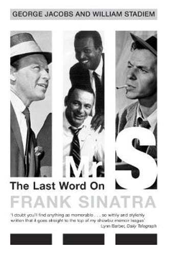 Mr S: The Last Word on Frank Sinatra by George Jacobs: New