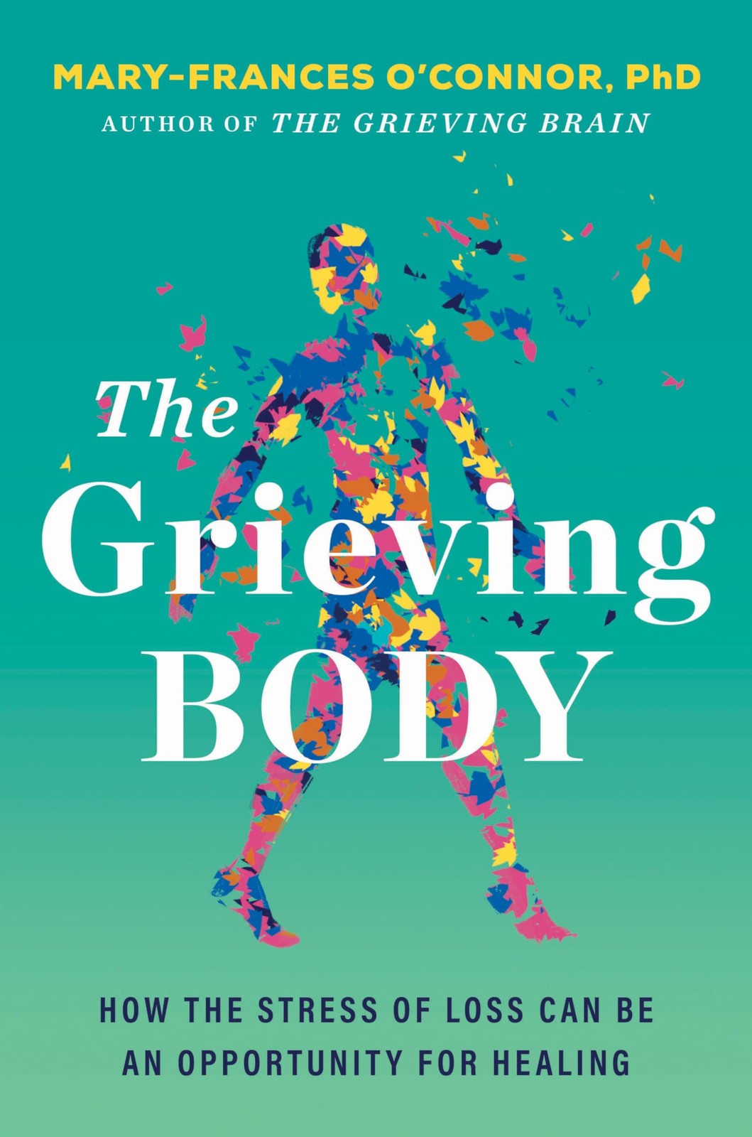 The Grieving Body: How the Stress of Loss Can B, O’Connor, O’Connor,..