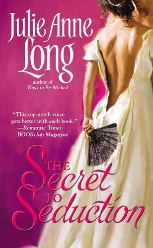 The Secret to Seduction by Julie Anne Long