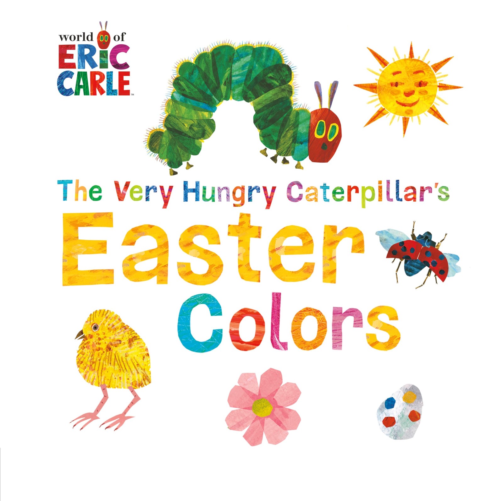The Very Hungry Caterpillar’s Easter Colors (The World of Eric Carle)