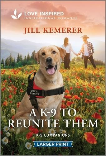 Jill Kemerer A K-9 to Reunite Them (Paperback) K-9 Companions