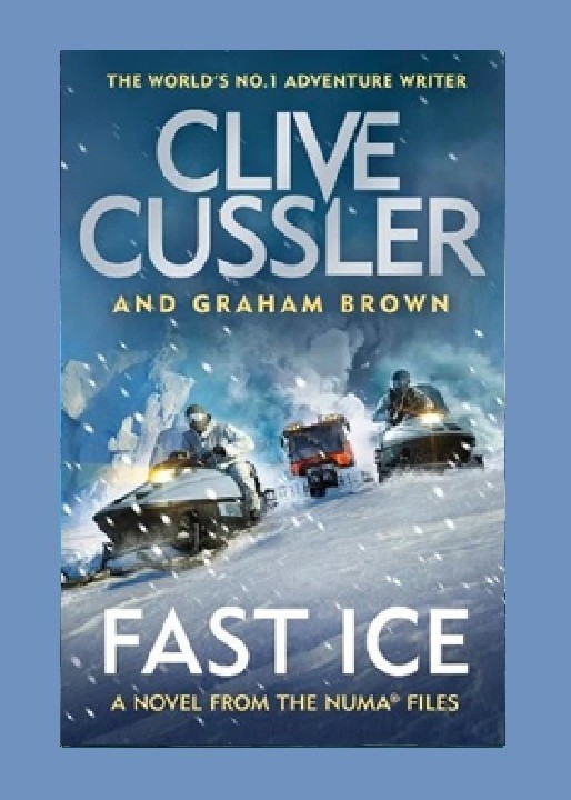 Numa Files #18: Fast Ice by Clive Cussler – 2021 THRILLER book, 23cm Novel