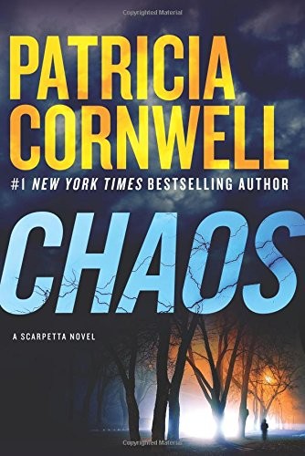 Chaos: A Scarpetta Novel (Kay Scarpetta) by Cornwell, Patricia