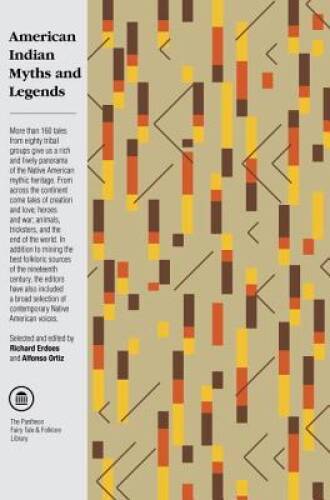 American Indian Myths and Legends (The Pantheon Fairy Tale and Folklore L – GOOD