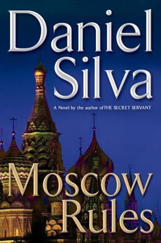 Moscow Rules; Gabriel Allon, 8 – 9780399155017, hardcover, Daniel Silva