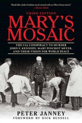 Mary’s Mosaic: The CIA Conspiracy to Murder John F. Kennedy, Mary P – ACCEPTABLE