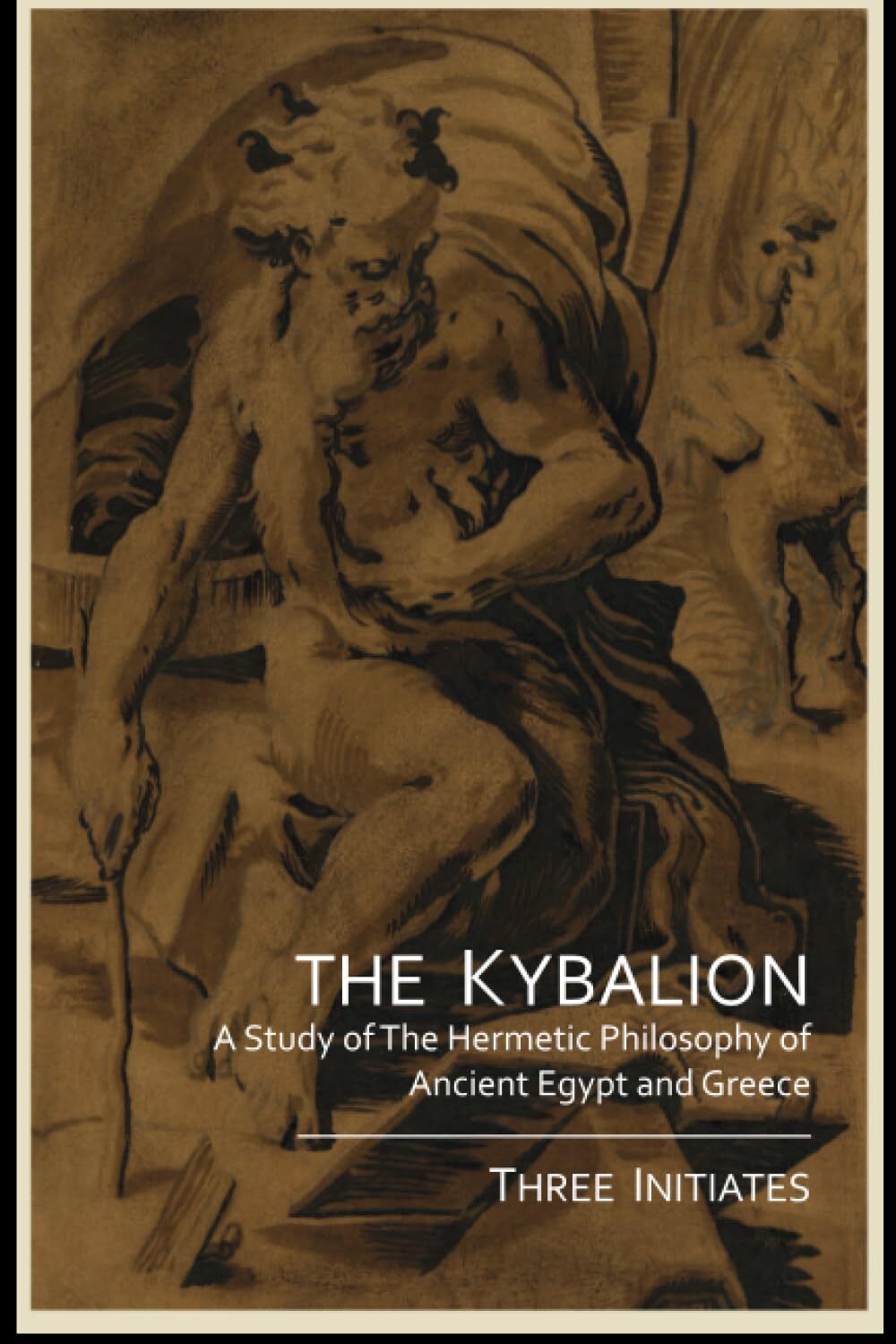 The Kybalion: A Study of The Hermetic Philosophy of Ancient Egypt and Greece….