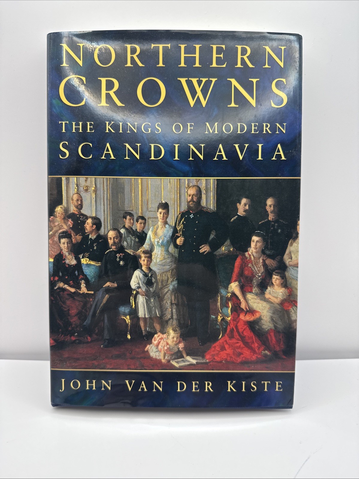 Northern Crowns: The Kings of Modern Scandinavia John Van Der Kiste Hardcover Q5