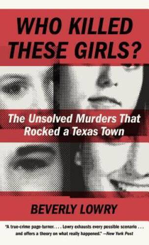 Who Killed These Girls?: The Unsolved Murders That Rocked – VERY GOOD