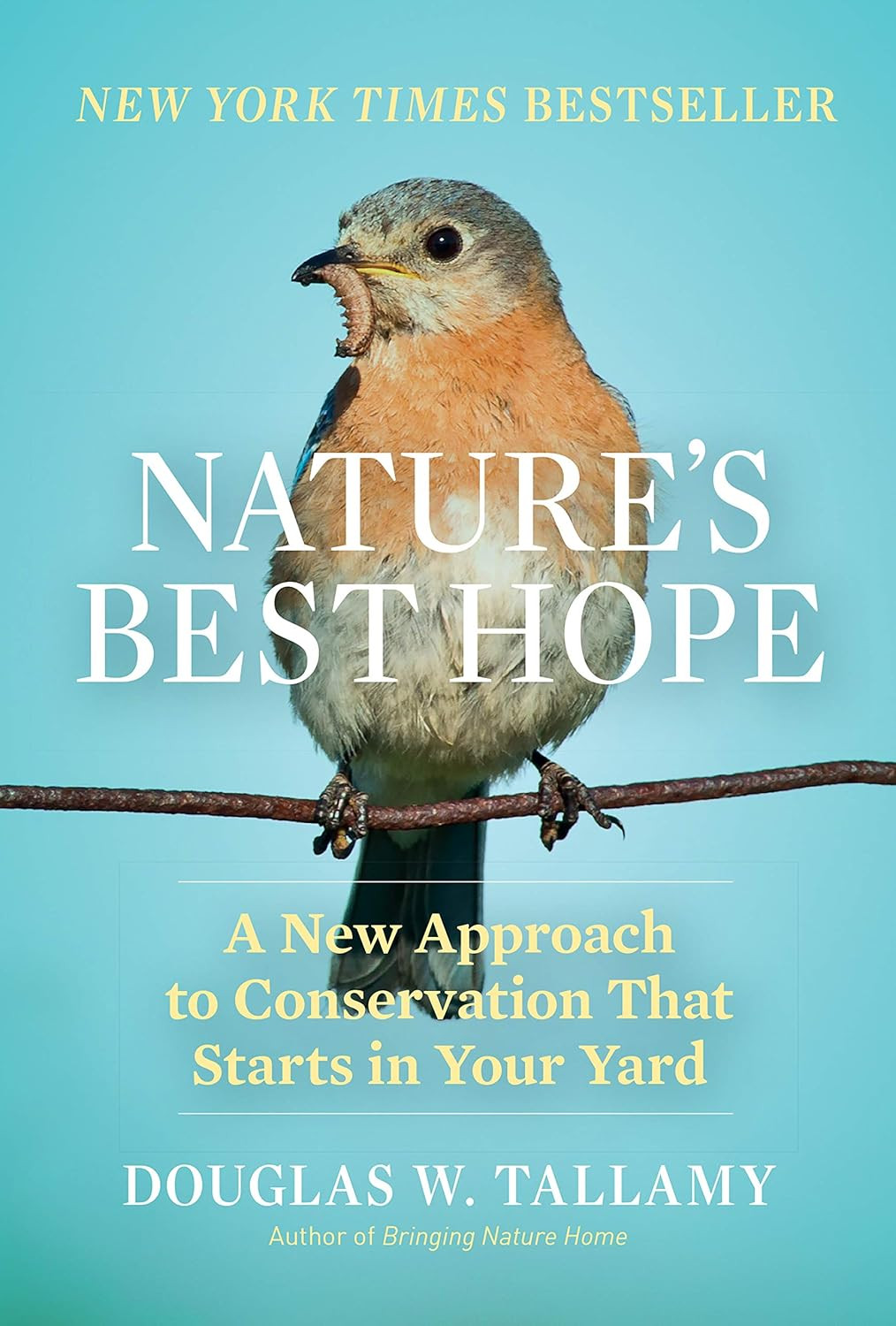 Nature’s Best Hope: A New Approach to Conservation That Starts in Your Yard
