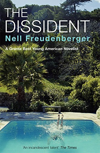 The Dissident By Nell Freudenberger. 9780330493444
