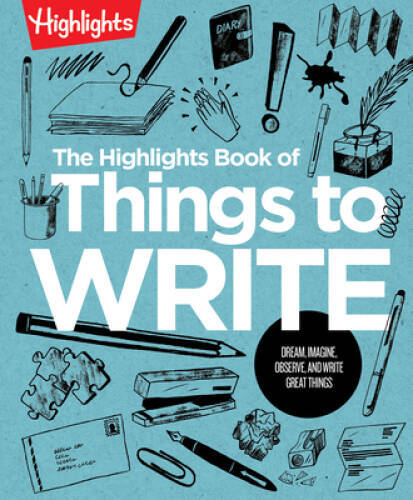 The Highlights Book of Things to Write (Highlights Books of Doing) – GOOD