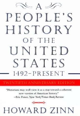 A People’s History of the United States: 1492 to Present by Howard Zinn