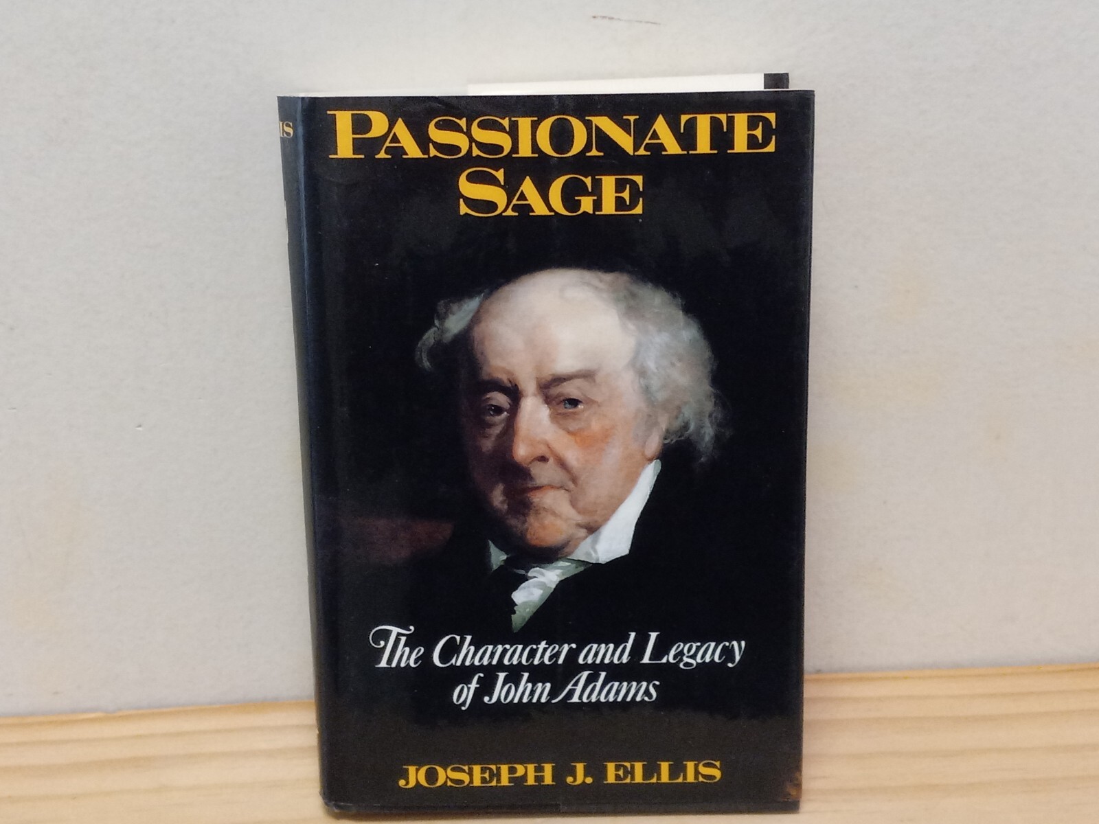 Passionate Sage – Joseph J. Ellis – HC – Good
