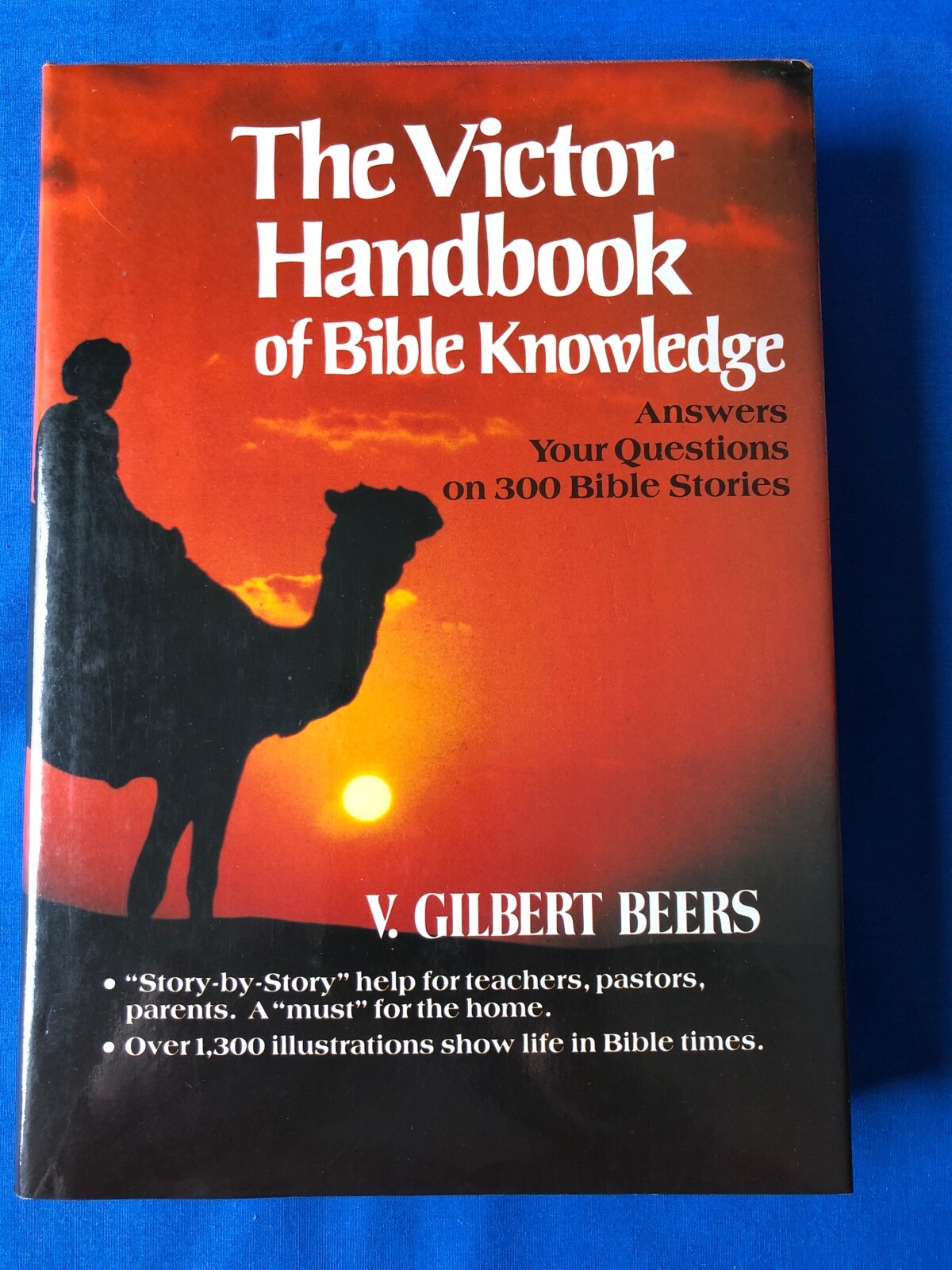 Victor Handbook of Bible Knowledge by V Gilbert Beers © 1981 640 pages Stories