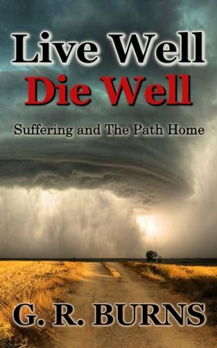 Live Well Die Well: Suffering – VERY GOOD