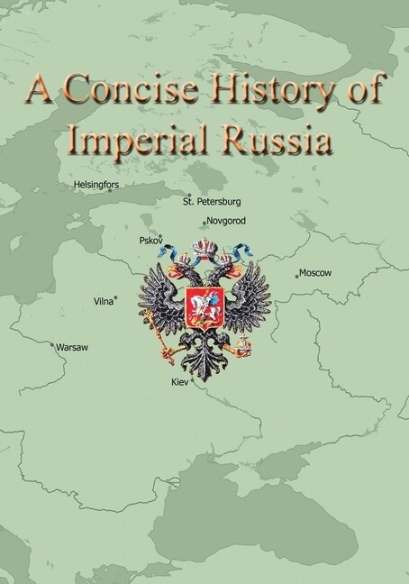 A Concise History Of Imperial Russia