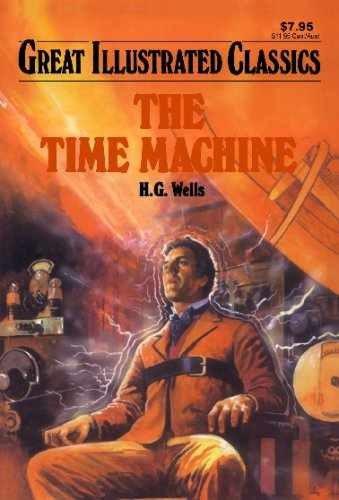 The Time Machine (Great Illustrated – Paperback, by Wells H.G. – Very Good