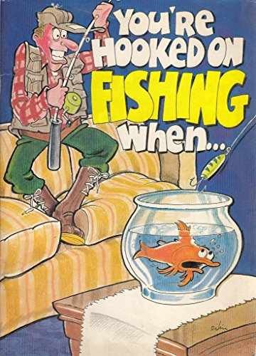You’re Hooked on Fishing When… – Paperback, by Kavet Herbert I. – Very Good