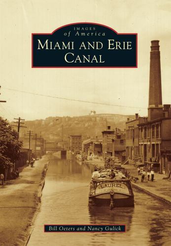 Miami and Erie Canal, Ohio, Images of America, Paperback