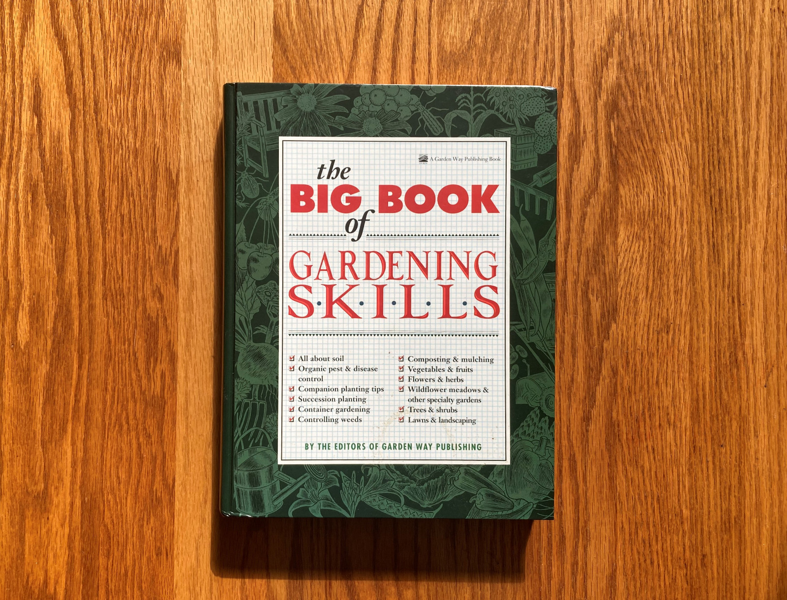 The Big Book of Gardening Skills by Garden Way Publishing Hardcover LNC