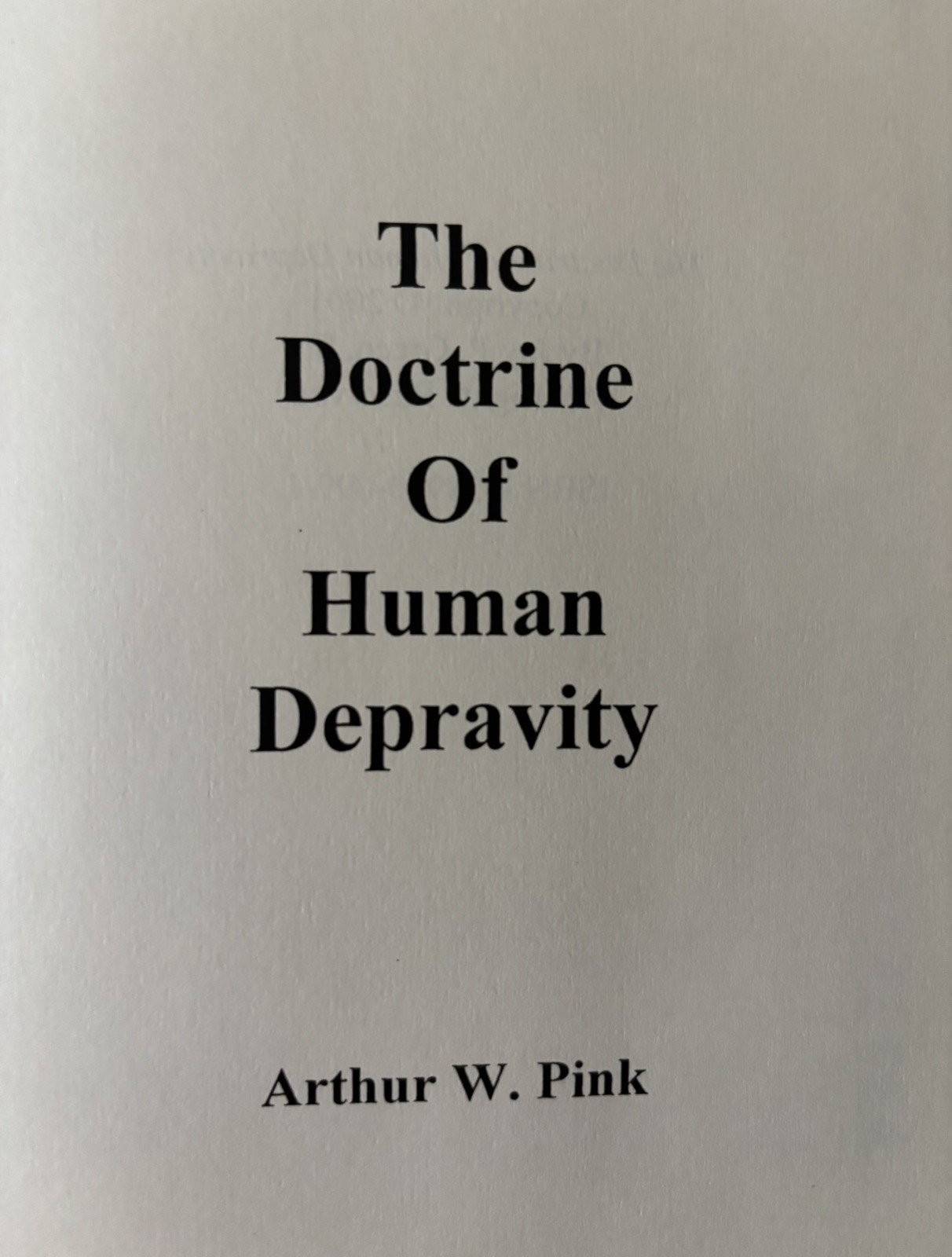 DOCTRINE OF HUMAN DEPRAVITY by Arthur W. Pink (2001, Hardcover)
