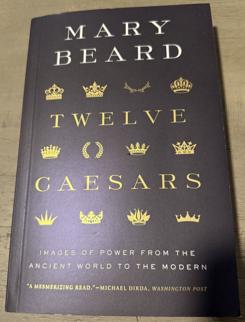 The Twelve Caesars by Mary Beard/Rome/Roman Emperors/Augustus/Caligula/Claudius