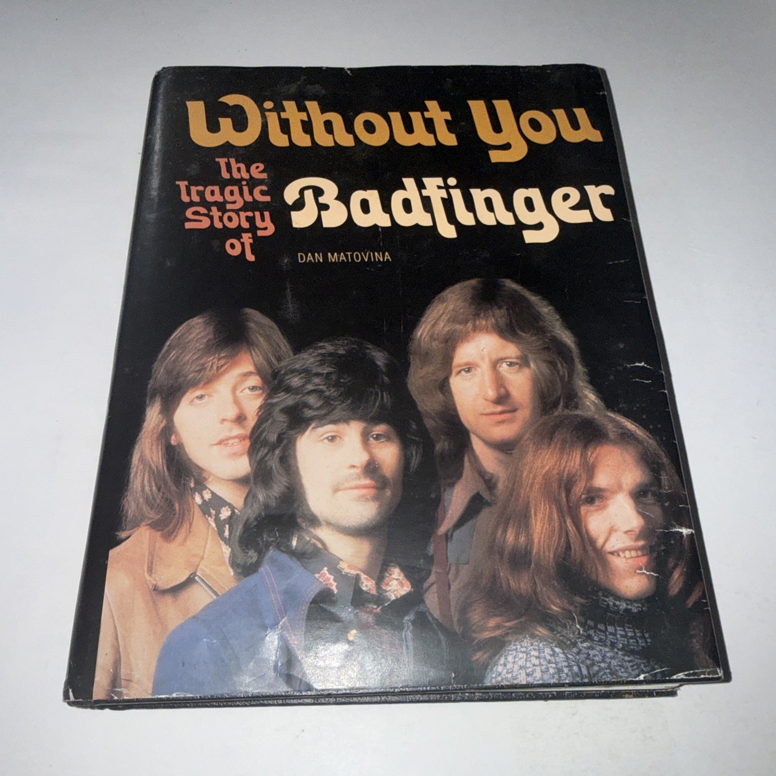 Without You The Tragic Story of Badfinger Dan Matovina Hc W/Extras Dmg Numbered