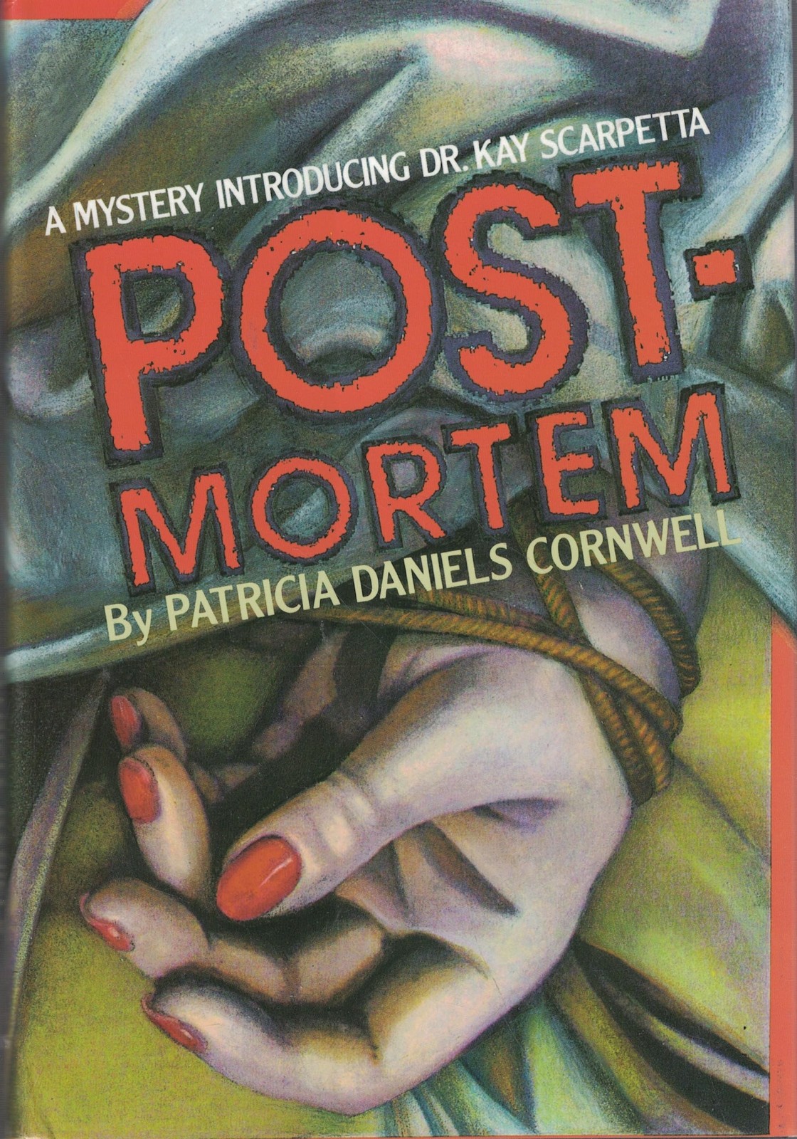 Postmortem: A Mystery Introducing Dr. Kay Scarpetta – Cornwell, Patricia – G…