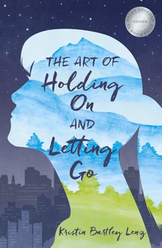 The Art of Holding on and Letting Go by Kristin Bartley Lenz: Used