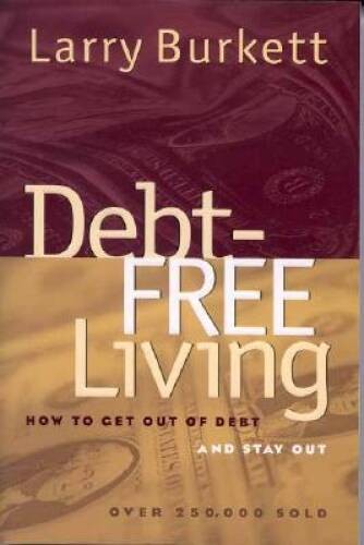 Debt Free Living – Paperback By Burkett, Larry – VERY GOOD