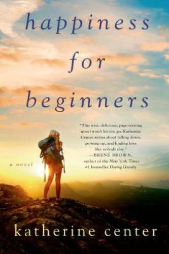 Happiness for Beginners: A Novel – Paperback By Center, Katherine – GOOD