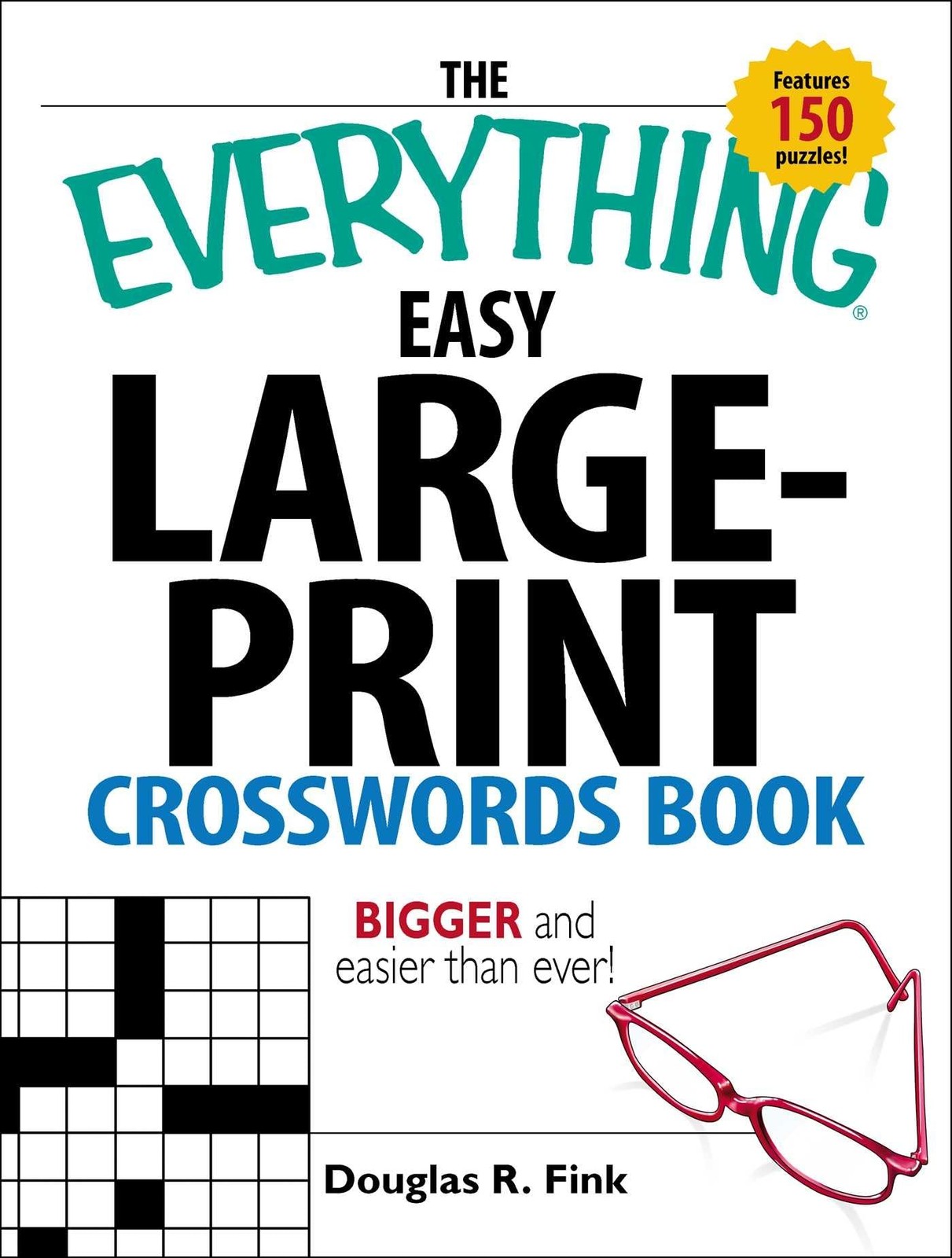 The Everything Easy Large-Print Crosswords Book: Bigger and Easier Than Ever…