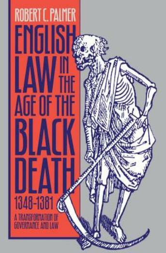 English Law in the Age of the Black Death, 1348-1381: A Transformation of G…