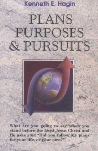 Plans, Purposes, and Pursuits – 9780892765126, paperback, Kenneth E Hagin