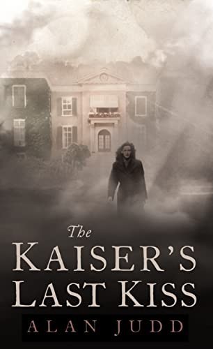 The Kaiser’s Last Kiss by Judd, Alan Hardback Book The Fast Free Shipping