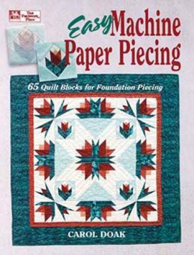 Easy Machine Paper Piecing: 65 Quilt Blocks for Foundation Piecing – GOOD