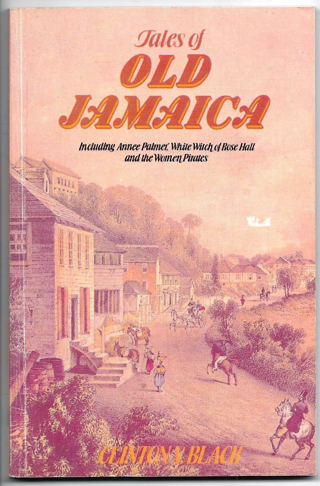 Tales of Old Jamaica: Black Tales of Old Jamaica