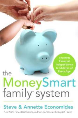 The MoneySmart Family System: Teaching Financial Independence to Children – GOOD