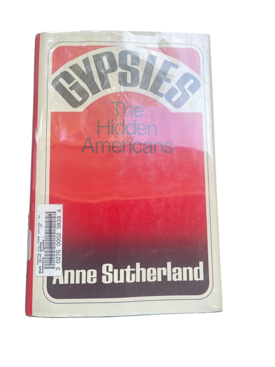 Gypsies The Hidden Americans Anne Sutherland 1975 First Edition Free Press