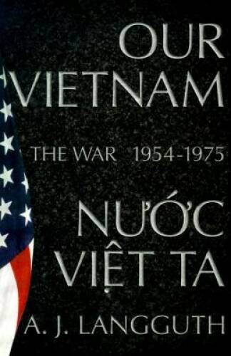 Our VietnamNuoc Viet Ta: A History of the War 1954-1975 – Hardcover – GOOD