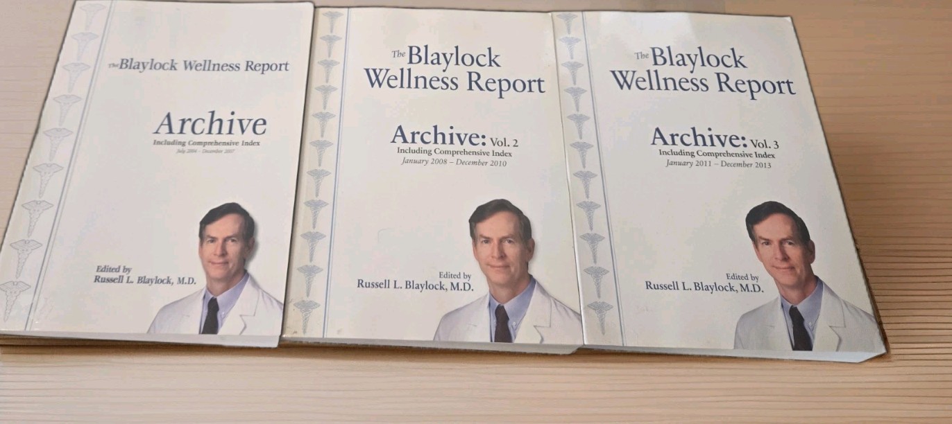 Blaylock Wellness Report 3 Volumes 2004-2013