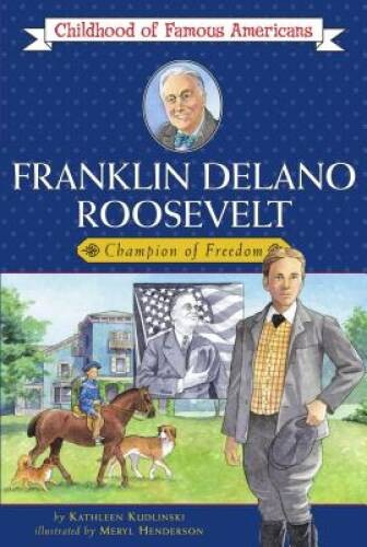 Franklin Delano Roosevelt: Champion of Freedom (Childhood of Famou – VERY GOOD