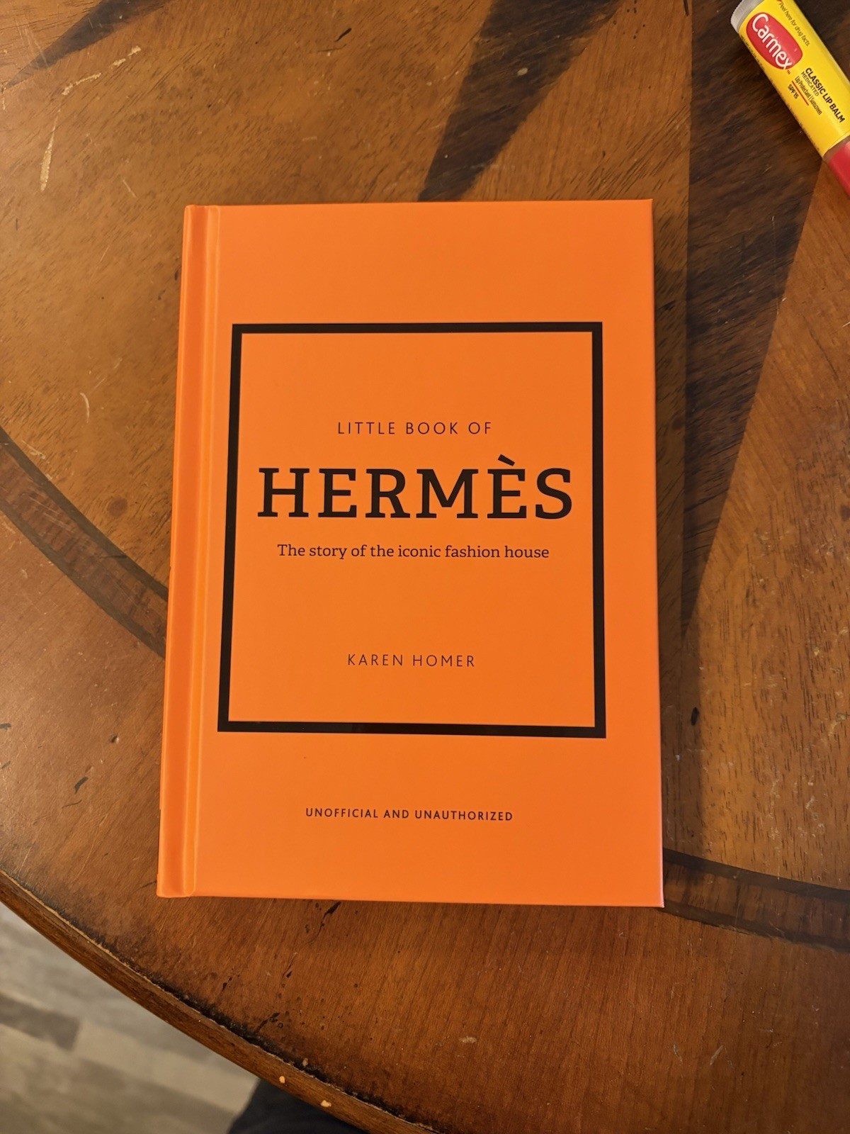 Little Book of Hermès : The Story of the Iconic Fashion House by Karen Homer