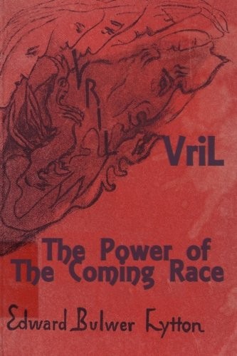 VRIL: THE POWER OF THE COMING RACE By Edward Bulwer-lytton **BRAND NEW**