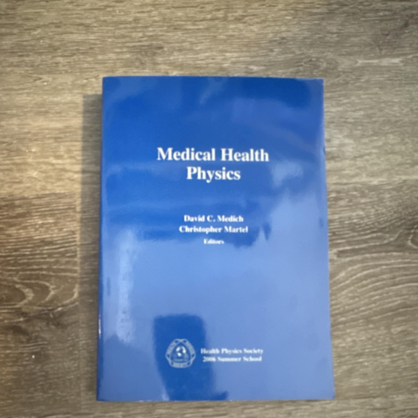 Medical Health Physics by Medich & Martel, Medical Physics Publishing, Health P…