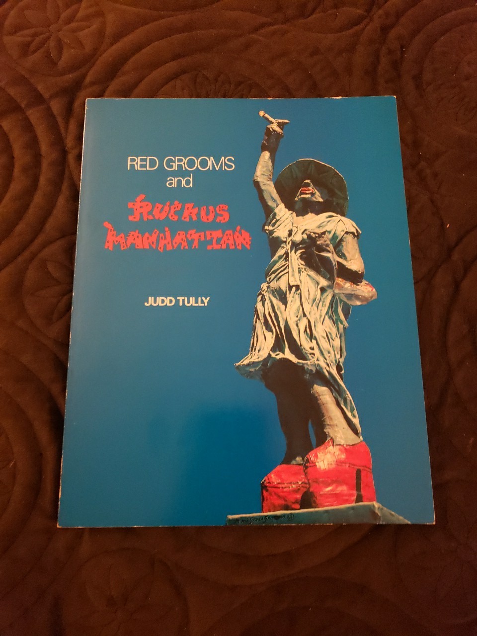 Red Grooms Ruckus Manhattan Judd Tully 1977 First Edition Art George Braziller