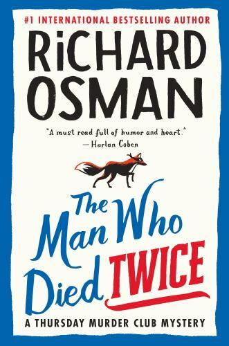 The Man Who Died Twice: A Thursday Murder Club Mystery – Hardcover – VERY GOOD