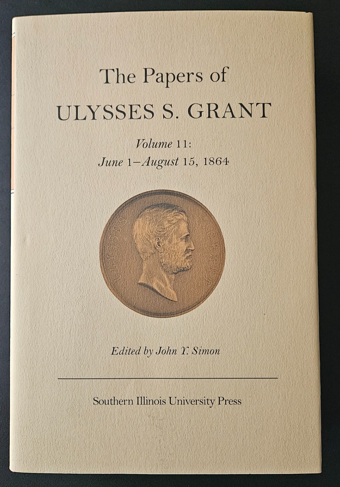 The Papers of Ulysses S. Grant vol. 11 (Jun 1 – Aug 15, 1864) – 1984, HC